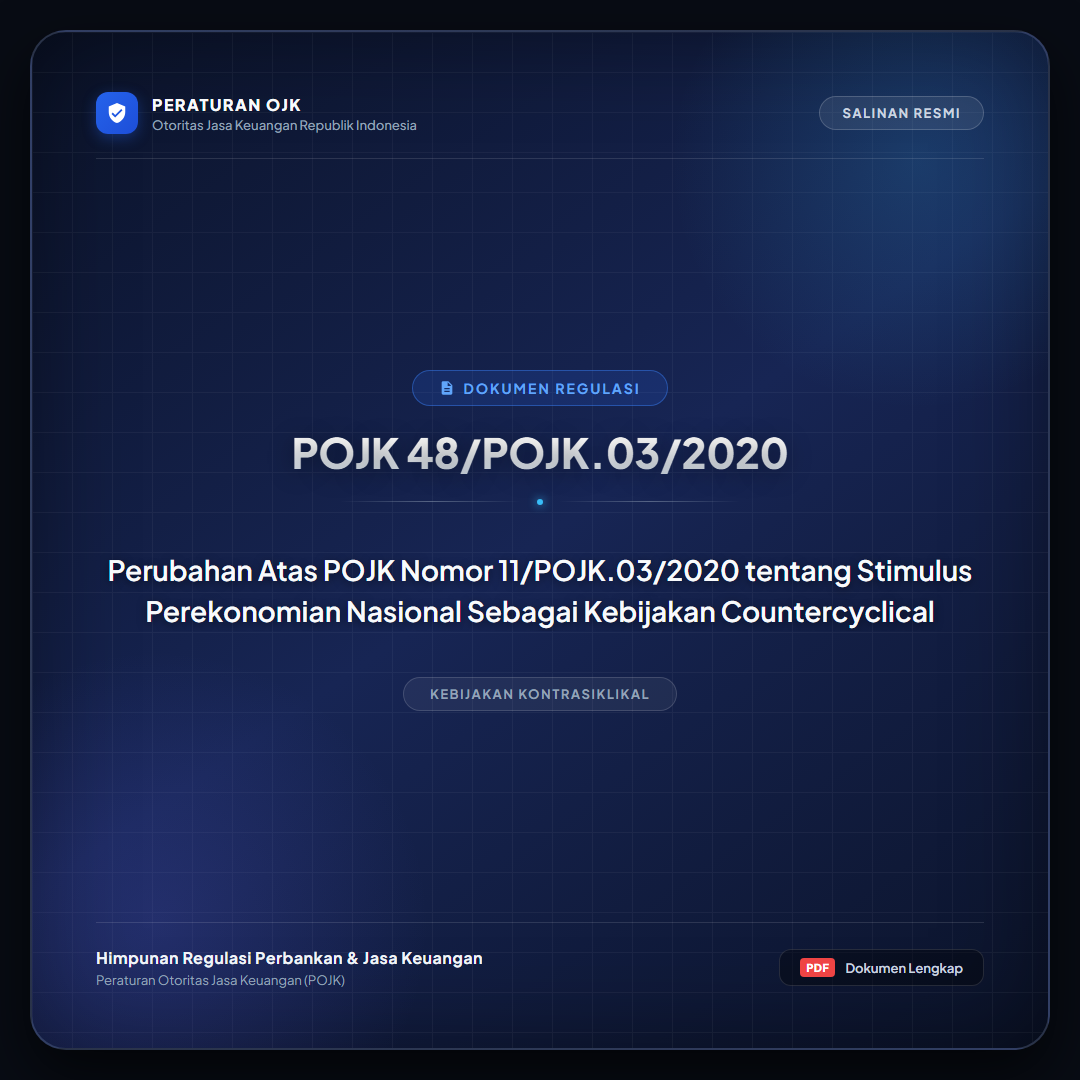 POJK 48-POJK.03-2020 - Perubahan Atas Peraturan Otoritas Jasa Keuangan Nomor 11-POJK.03-2020 tentang Stimulus Perekonomian Nasional Sebagai Kebijakan Countercyclical Dampak Penyebaran Coronavirus Disease 2019